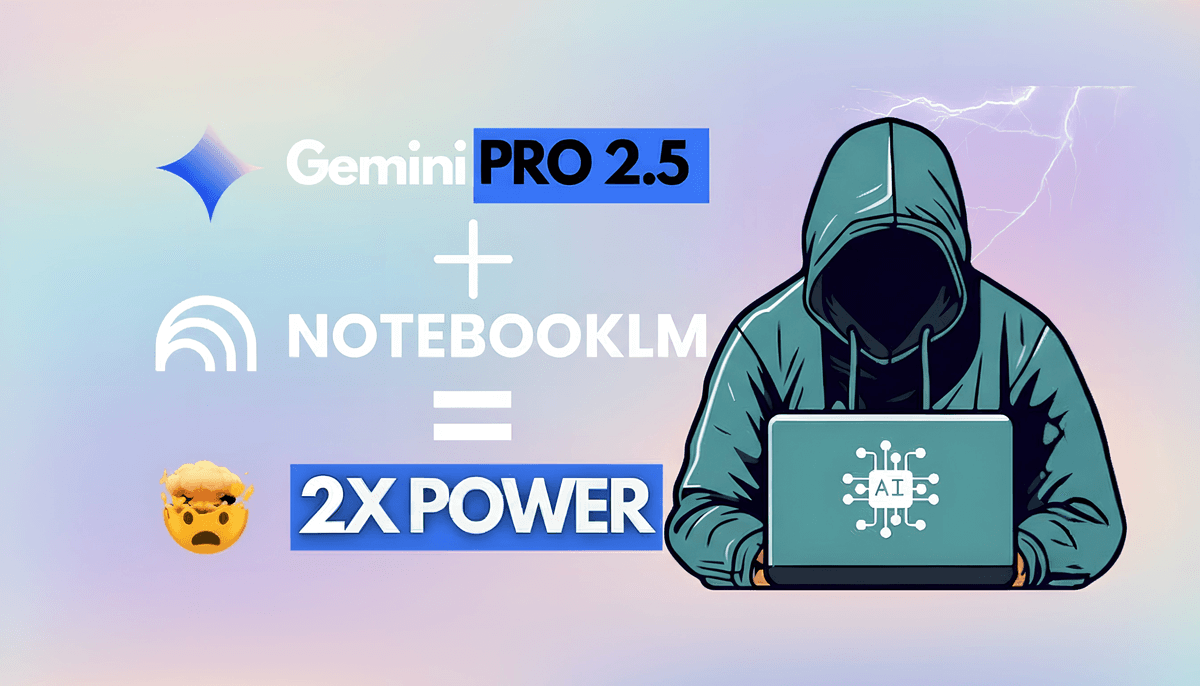 Why the new Gemini 2.5 Pro + NotebookLM is 2X Powerful