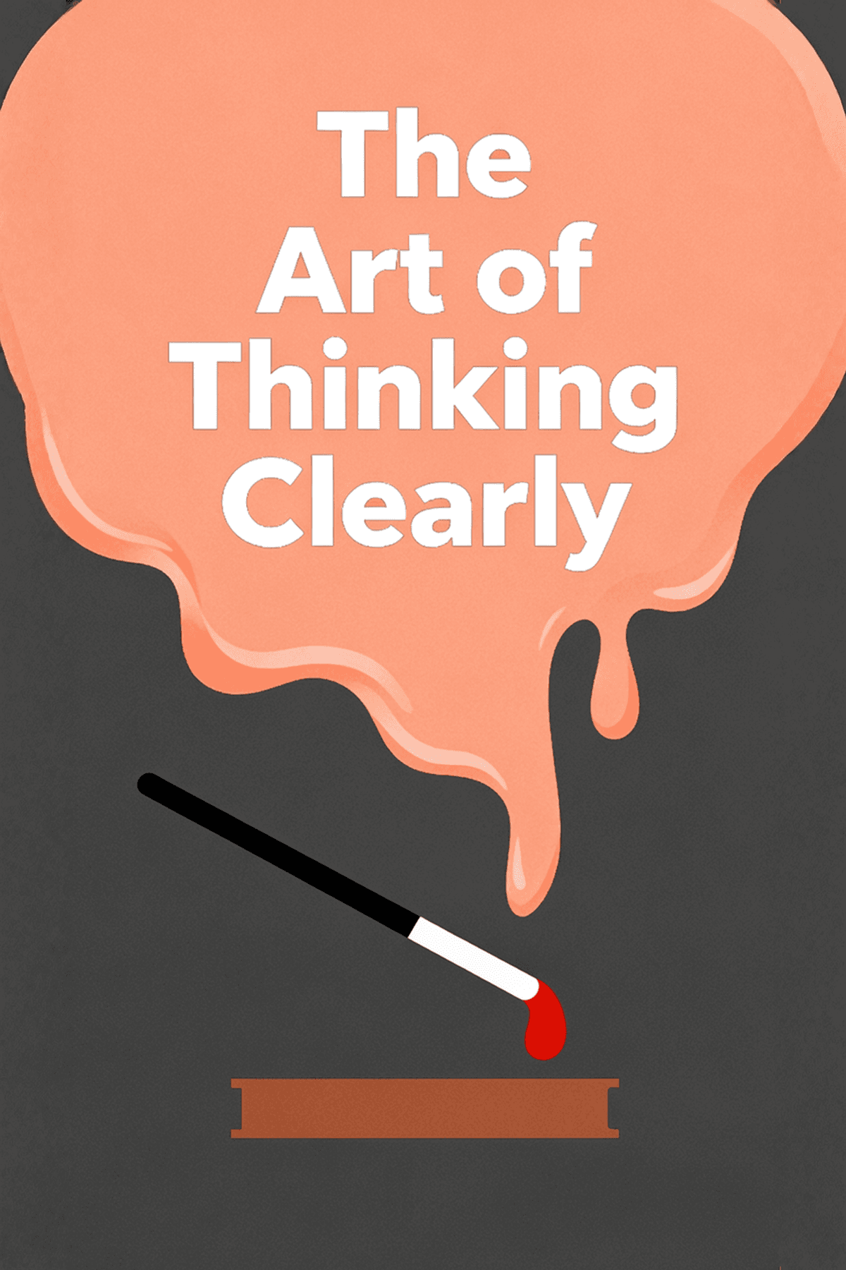 The art of thinking clearly: Your critical thinking revolution